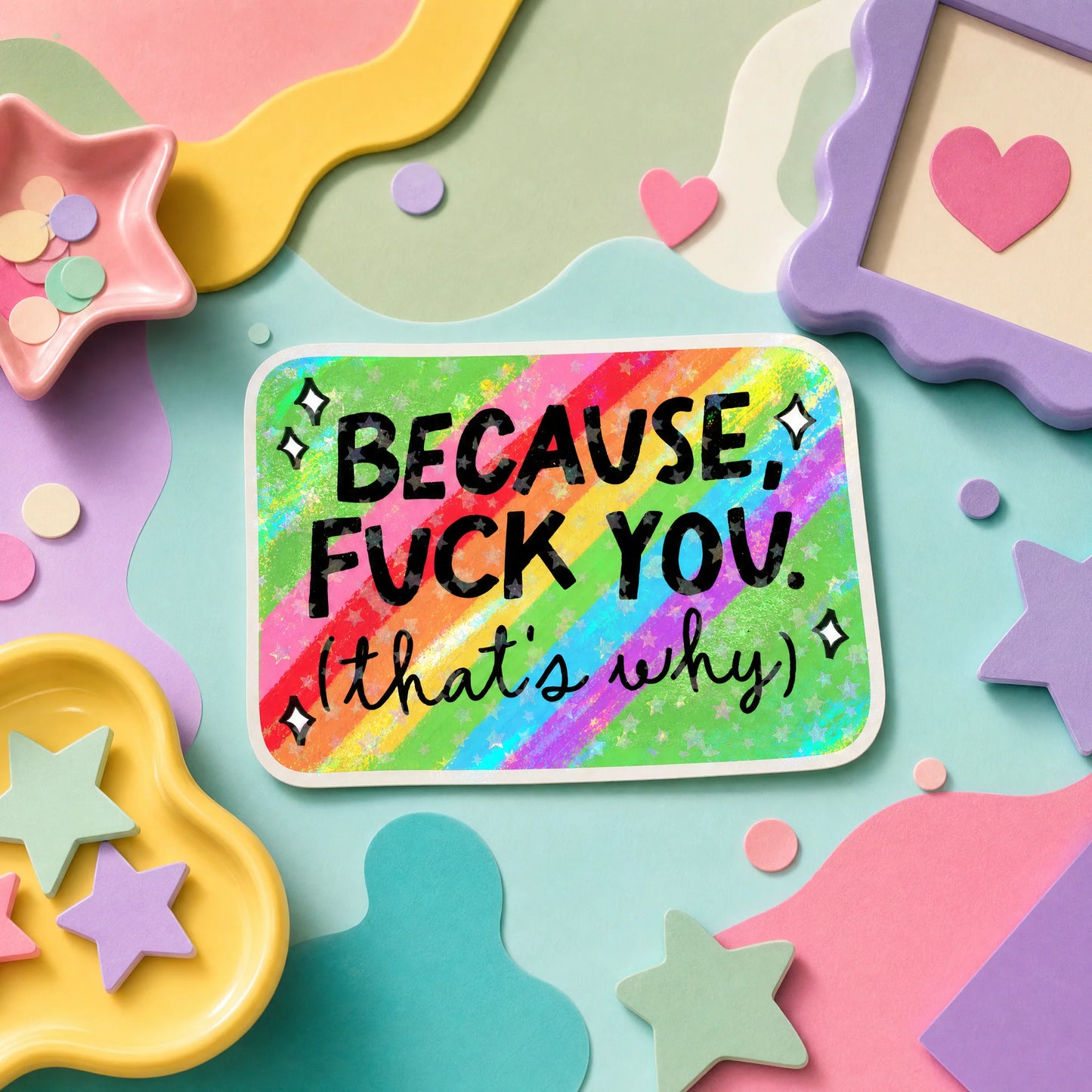 Stickers - Because F**k You...