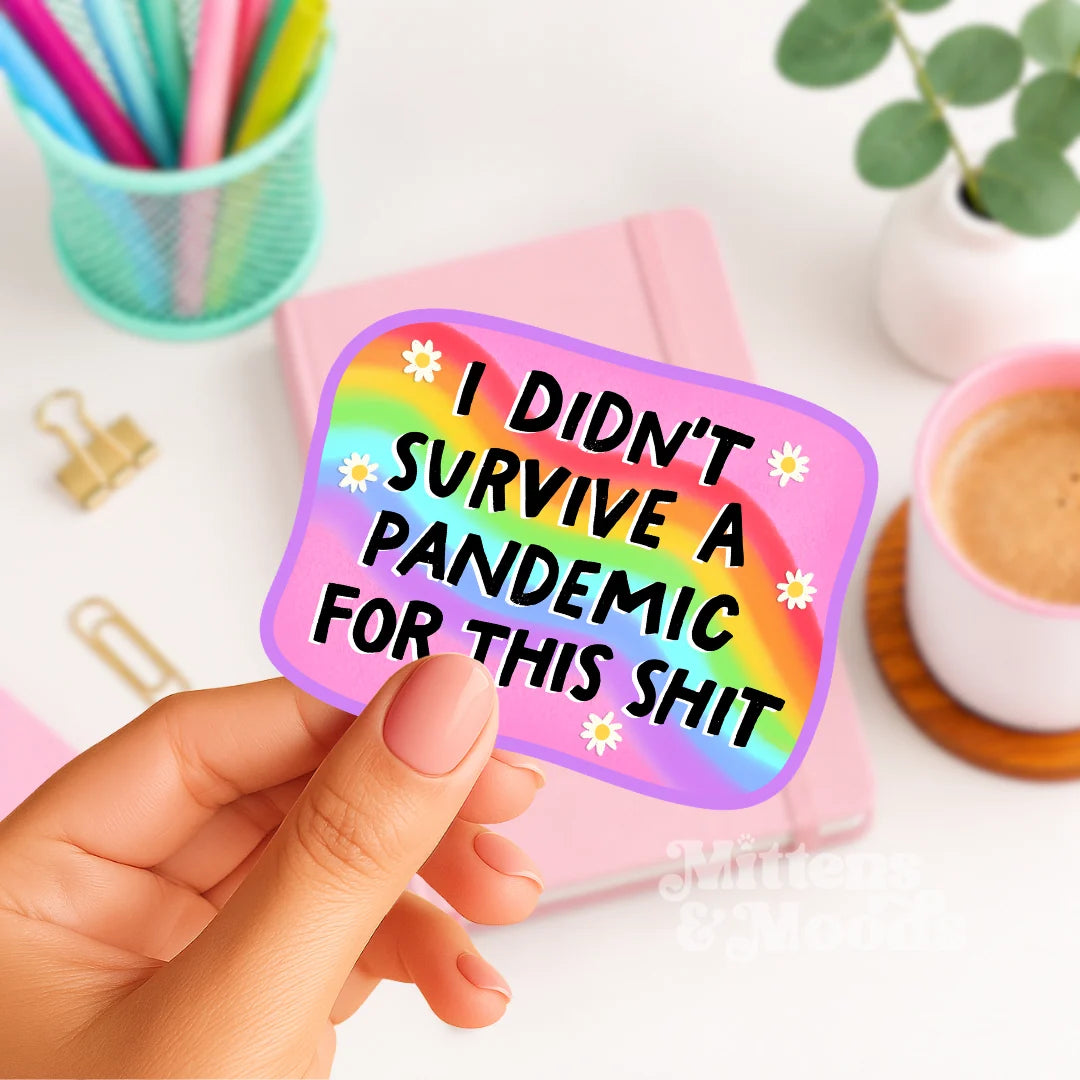 Stickers - I Didn't Survive a Pandemic ...