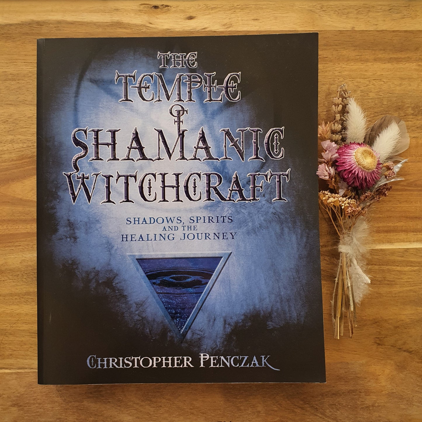The Temple of Shamanic Witchcraft: Shadows, Spirits and the Healing Journey