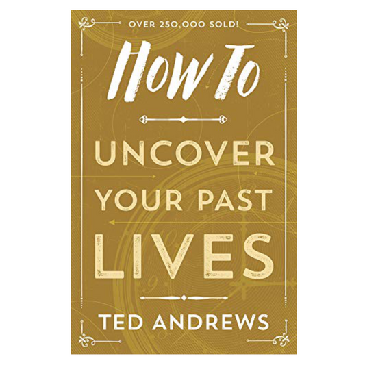 How To Uncover Your Past Lives