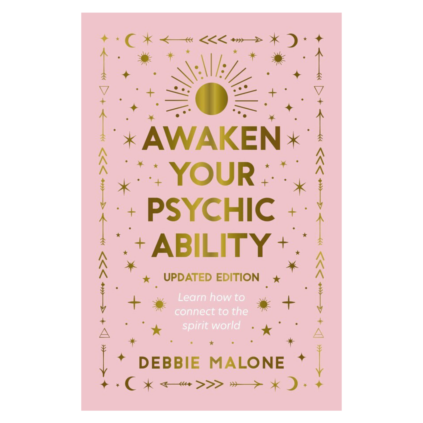 Awaken your Psychic Ability - Updated Edition: Learn how to connect to the spirit world