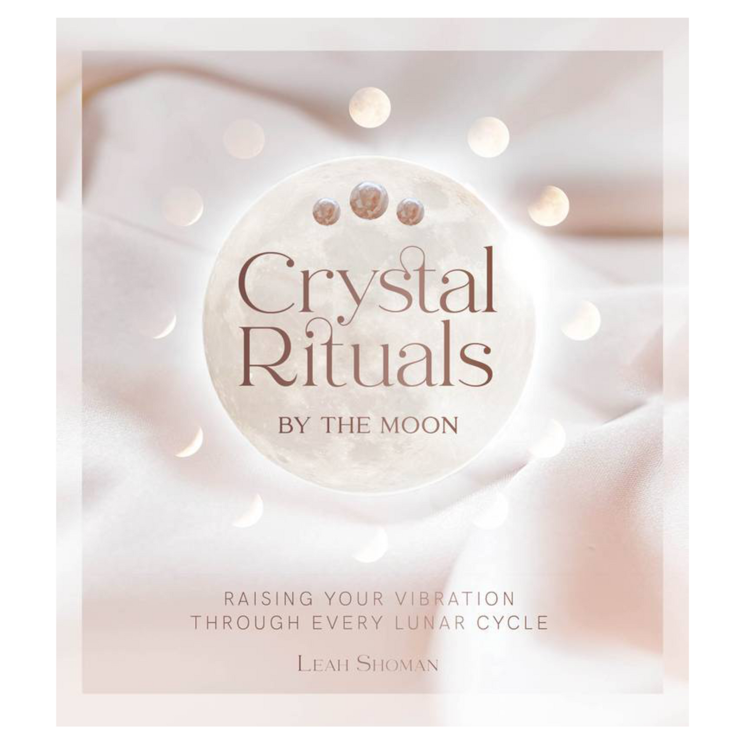 Crystal Rituals By The Moon