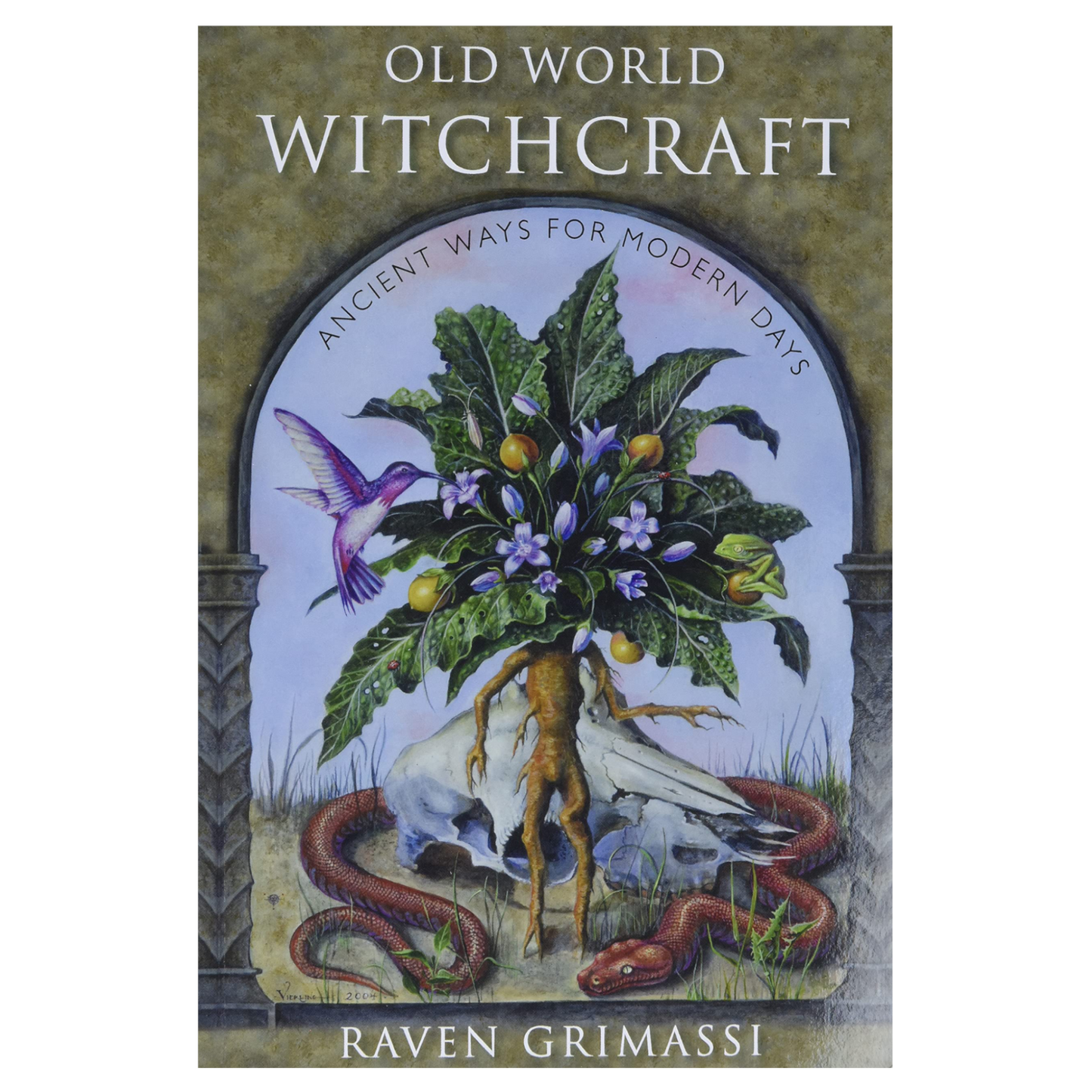 Old World Witchcraft: Ancient Ways for Modern Days