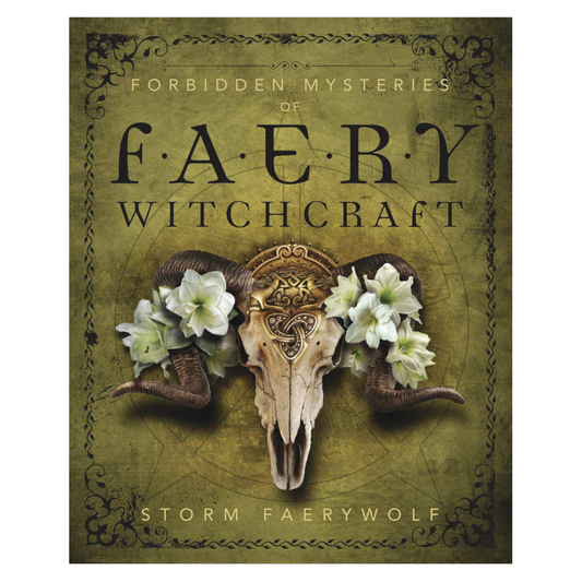 Forbidden Mysteries of Faery Witchcraft