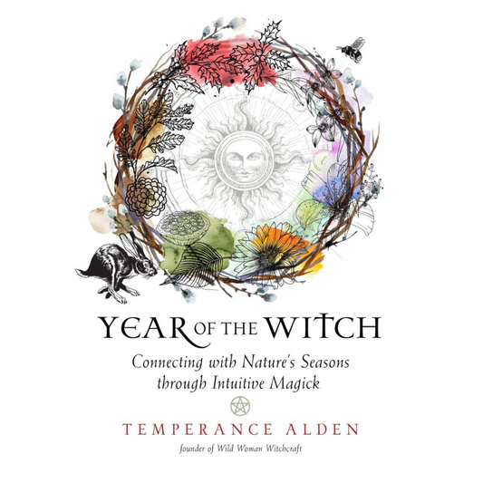 Year of the Witch: Connecting with Nature's Seasons through Intuitive Magick