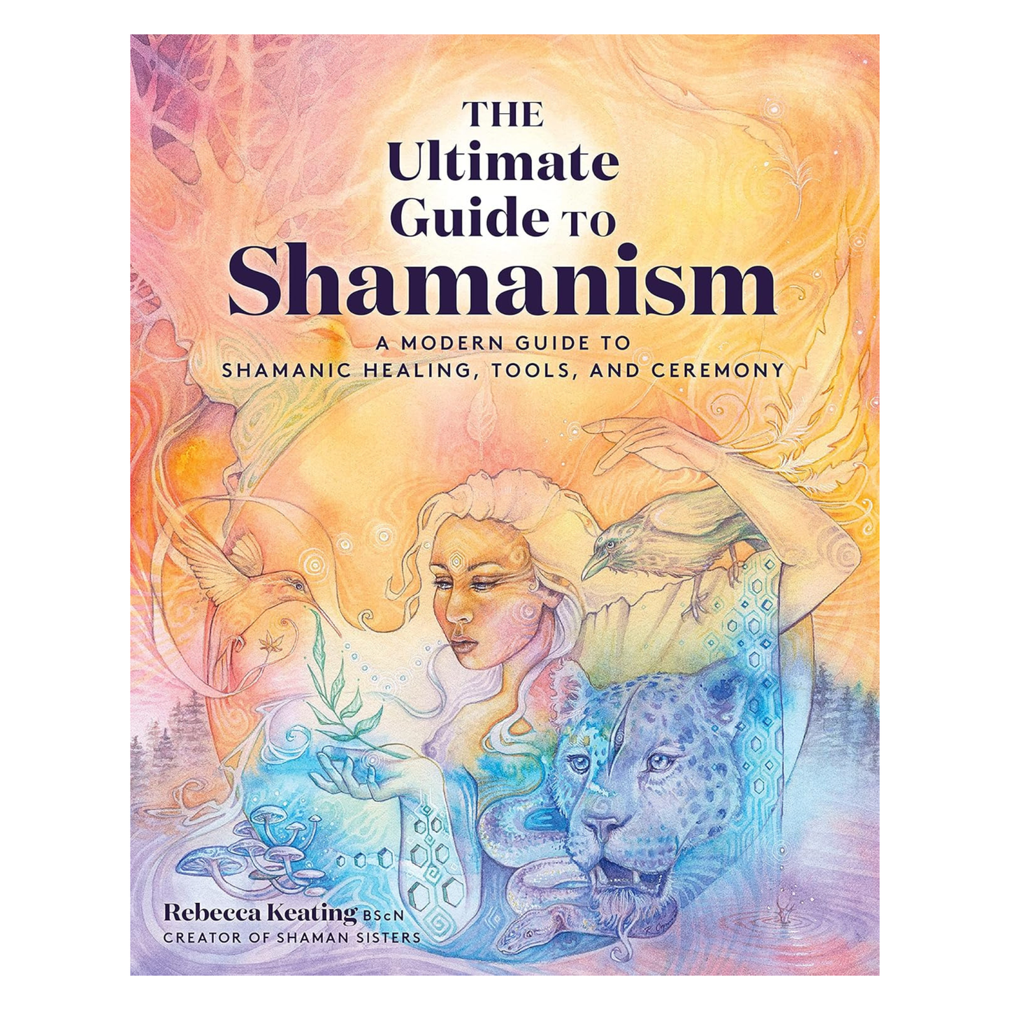 The Ultimate Guide to Shamanism