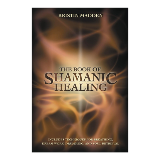 The Book of Shamanic Healing