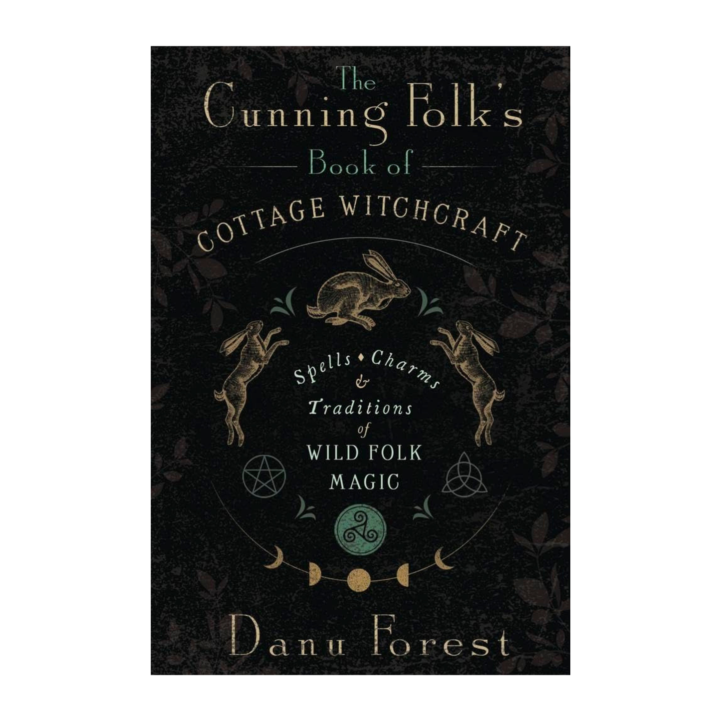 The Cunning Folk's Book of Cottage Witchcraft