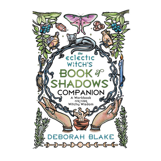 The Eclectic Witch's Book of Shadows Companion