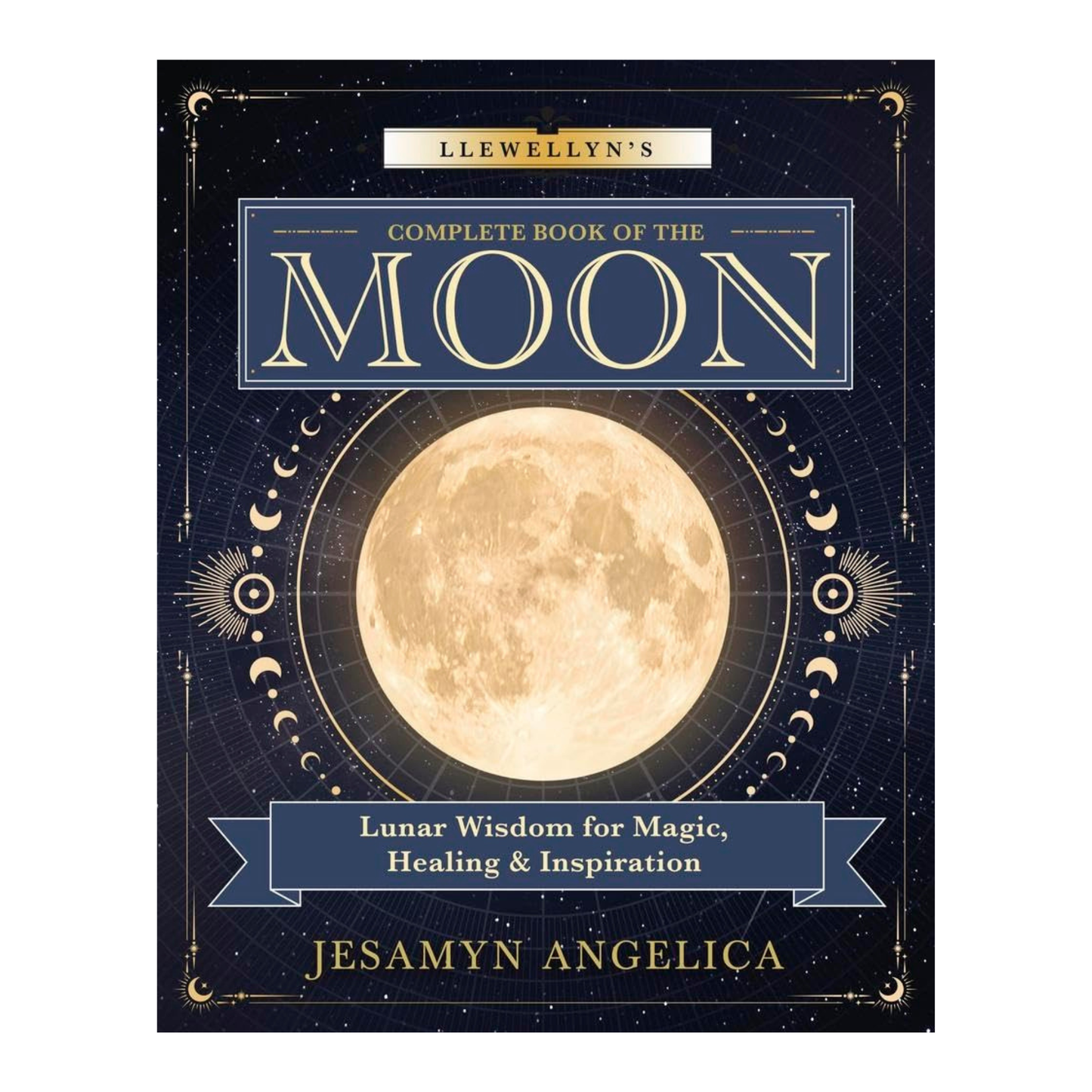 Llewellyn's Complete Book of the Moon