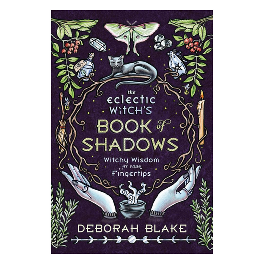 The Eclectic Witch's Book of Shadows
