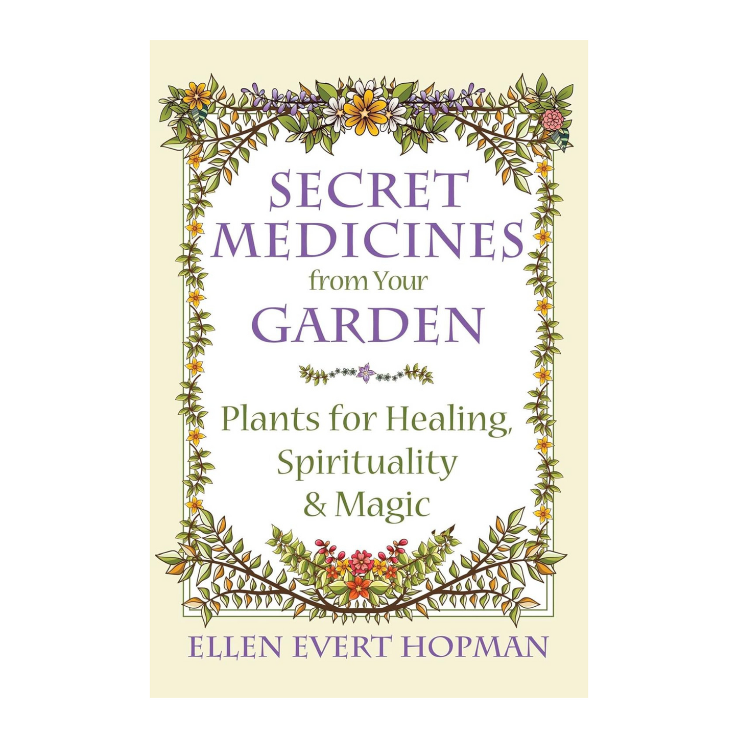 Secret Medicines from Your Garden